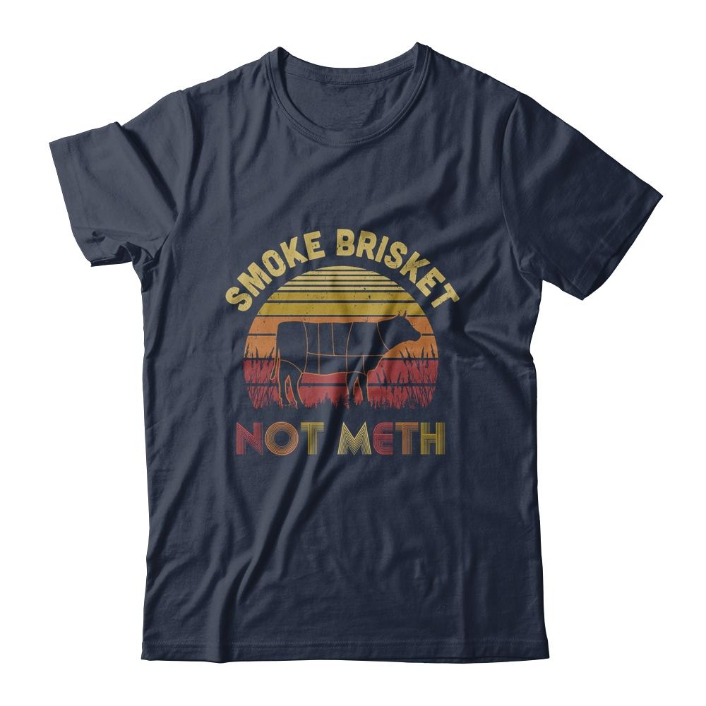 Smoke Brisket Not Meth Funny BBQ Grilling Chef Gifts-T-Shirt & Hoodie-Classic T-Shirt-Navy