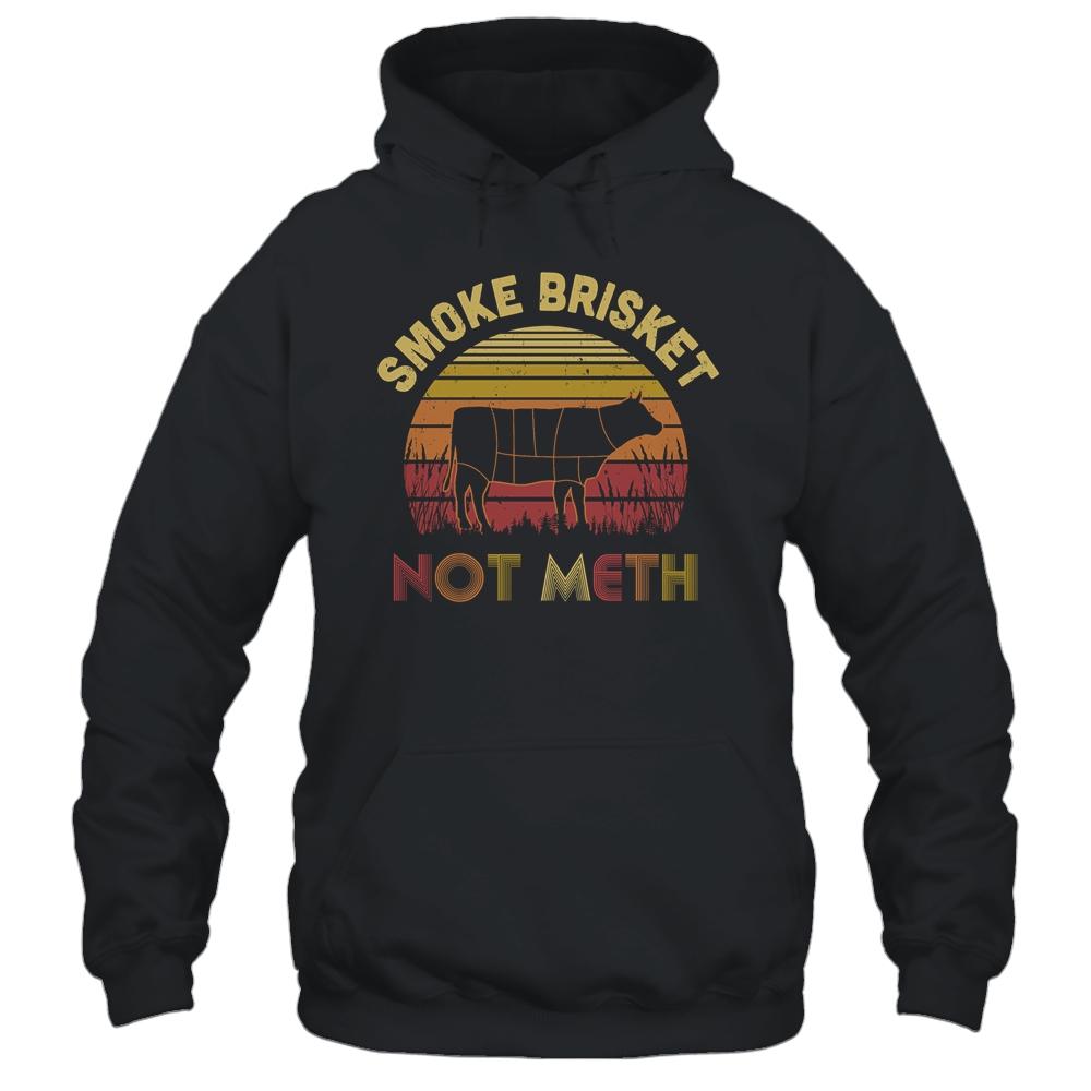 Smoke Brisket Not Meth Funny BBQ Grilling Chef Gifts-T-Shirt & Hoodie-Pullover Hoodie-Black
