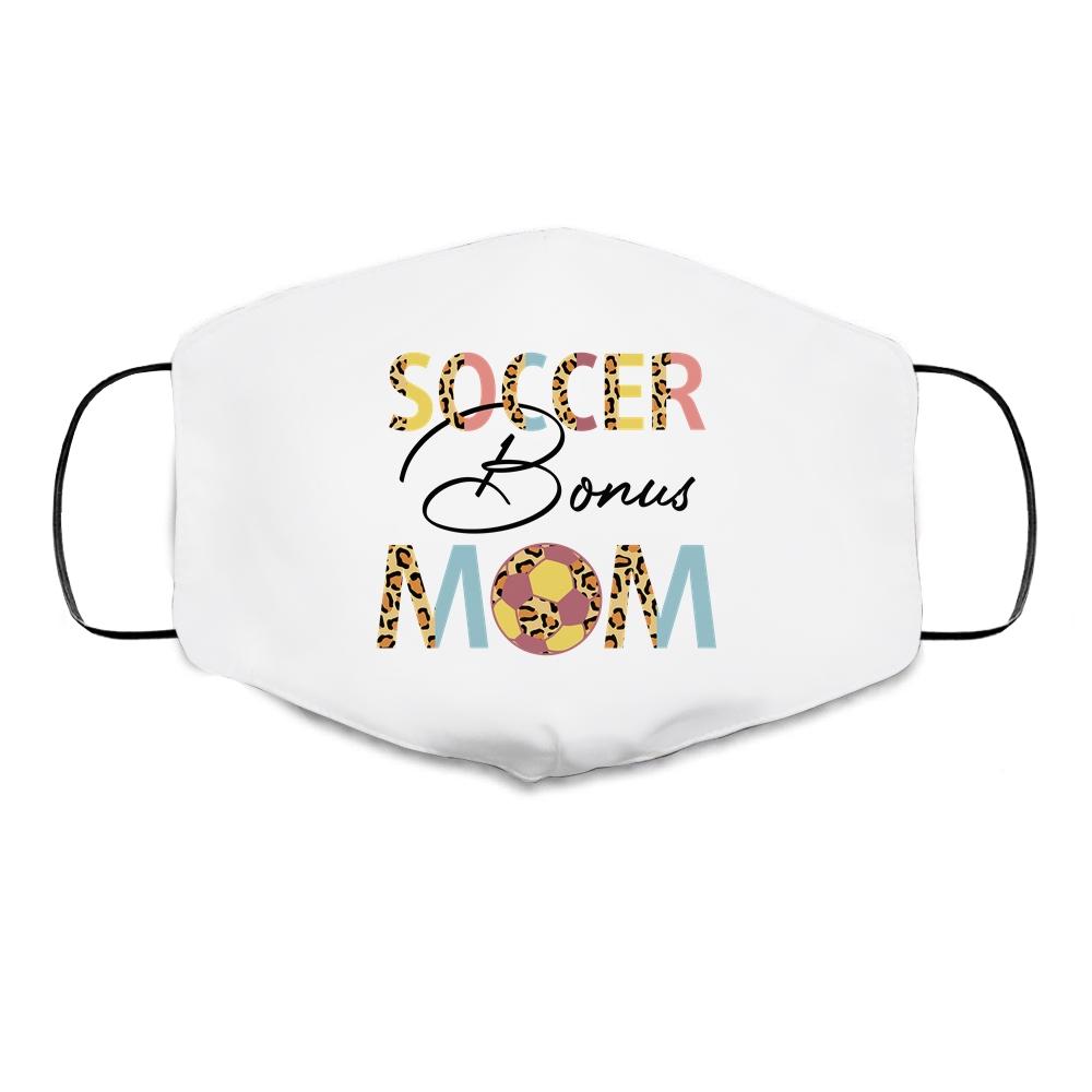 Soccer Bonus Mom Soccer Mom Leopard Mothers Day Cloth Face Mask
