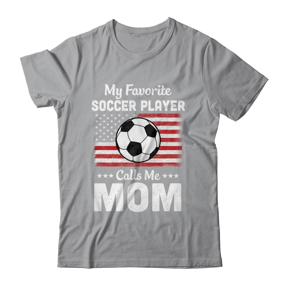 Soccer Mom My Favorite Soccer Player Calls Me Mom-T-Shirt & Hoodie-Classic T-Shirt-Sport Grey
