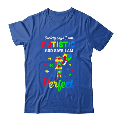 Society Says I'm Autistic God Says I'm Perfect Autism Funny-T-Shirt & Hoodie-Classic T-Shirt-Royal