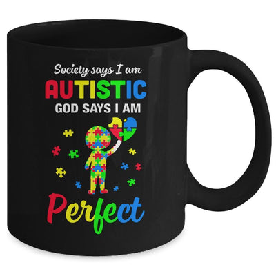 Society Says I'm Autistic God Says I'm Perfect Autism Funny Mug-Coffee Mug-