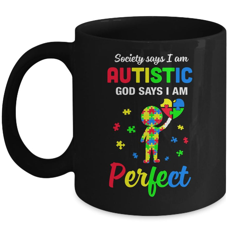 Society Says I'm Autistic God Says I'm Perfect Autism Funny Mug-Coffee Mug-Mug-Black