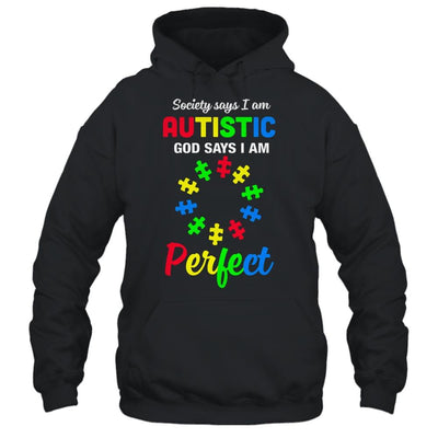 Society Says I'm Autistic God Says I'm Perfect Autism-T-Shirt & Hoodie-Pullover Hoodie-Black