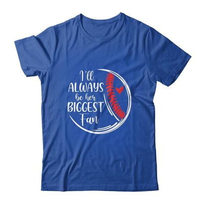 Softball Baseball I'll Always Be Her Biggest Fan-T-Shirt & Tank Top-Classic T-Shirt-Royal