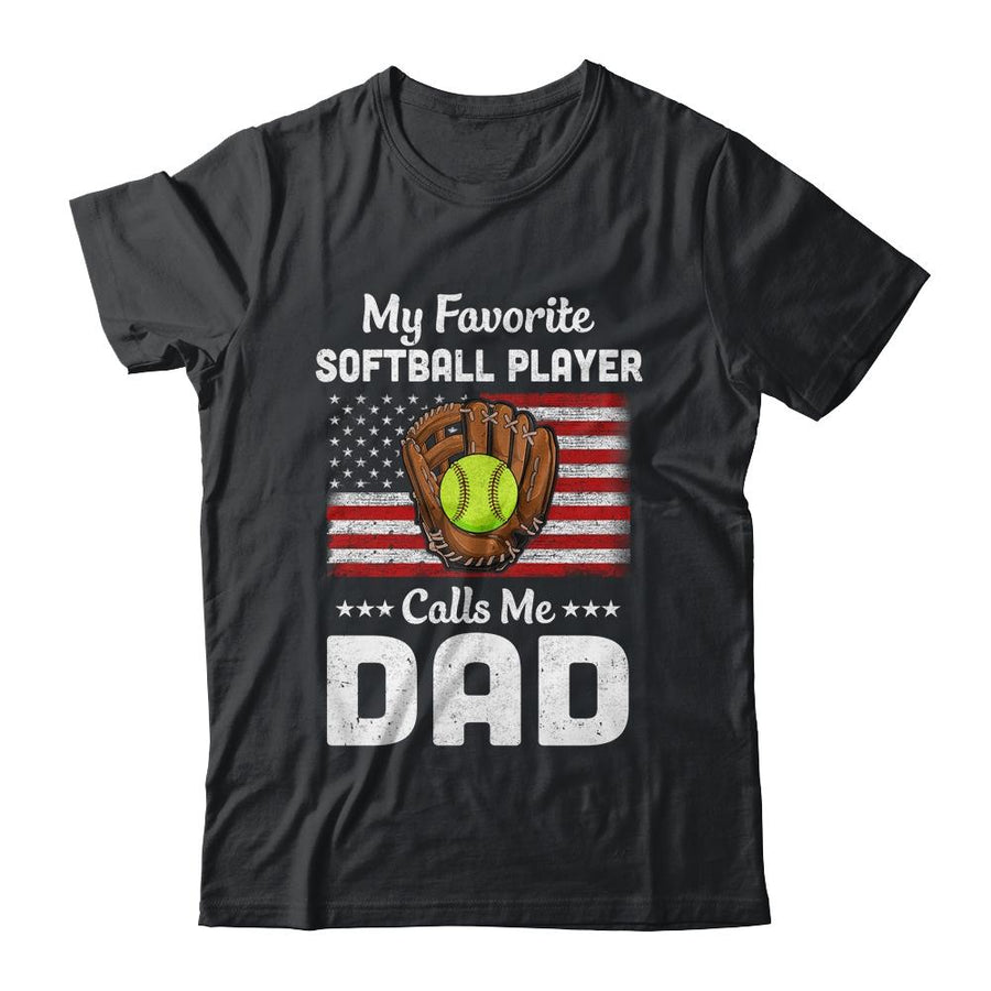 Softball Dad My Favorite Softball Player Calls Me Dad-T-Shirt & Hoodie-Classic T-Shirt-Black