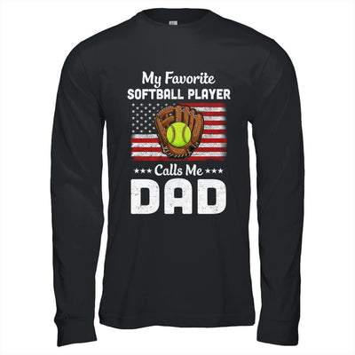 Softball Dad My Favorite Softball Player Calls Me Dad-T-Shirt & Hoodie-Long Sleeve T-Shirt-Black