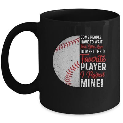 Some People Have To Wait Their Entire Lives Baseball Player Mug-Coffee Mug-Mug-Black