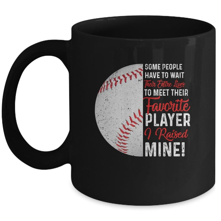 Some People Have To Wait Their Entire Lives Baseball Player Mug-Coffee Mug-Mug-Black