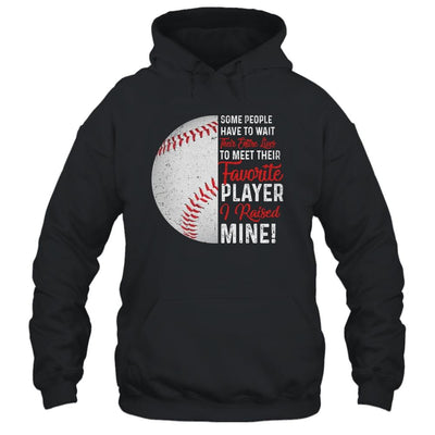 Some People Have To Wait Their Entire Lives Baseball Player-T-Shirt & Hoodie-Pullover Hoodie-Black