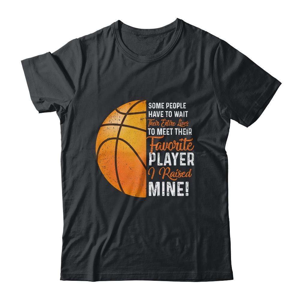 Some People Have To Wait Their Entire Lives Basketball Player