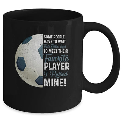 Some People Have To Wait Their Entire Lives Soccer Player Mug-Coffee Mug-