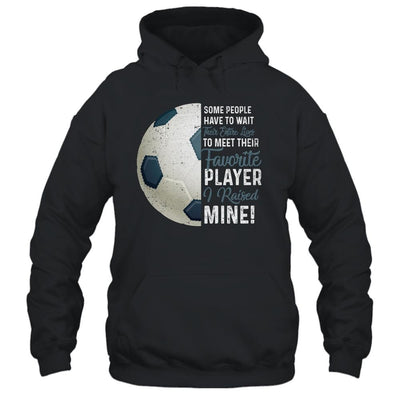 Some People Have To Wait Their Entire Lives Soccer Player-T-Shirt & Hoodie-Pullover Hoodie-Black