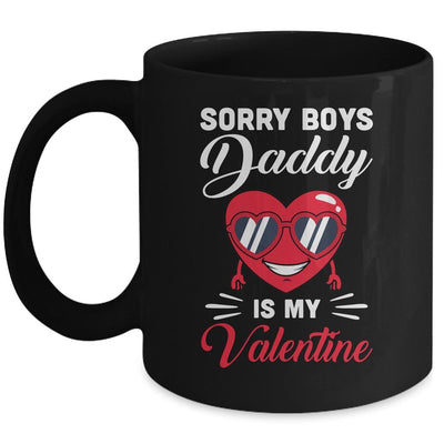 Sorry Boys Daddy Is My Valentine Heart Mug-Coffee Mug-Mug-Black