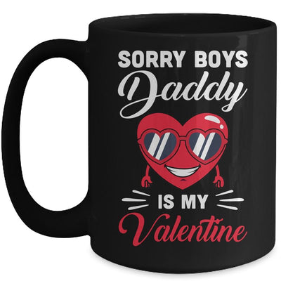 Sorry Boys Daddy Is My Valentine Heart Mug-Coffee Mug-Mug-Black