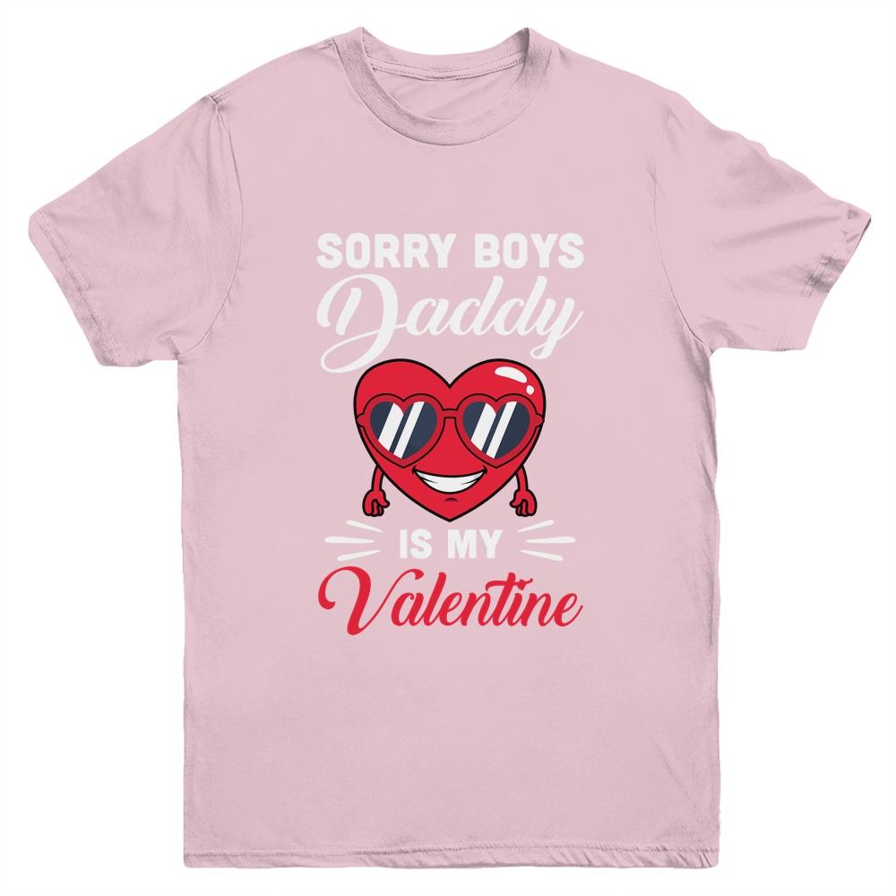 Sorry Boys Daddy Is My Valentine Heart Youth-Youth Shirt-Youth T-Shirt-Light Pink