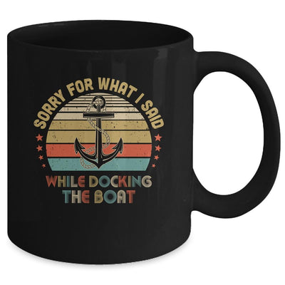 Sorry For What I Said While Docking The Boat Funn Mug-Coffee Mug-Mug-Black