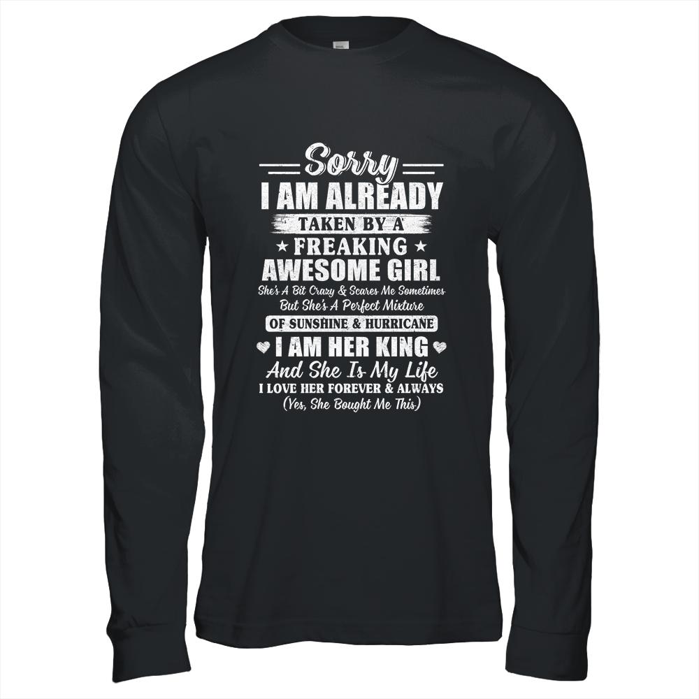 Sorry I Am Already Taken By A Freaking Awesome Girl-T-Shirt & Hoodie-Long Sleeve T-Shirt-Black