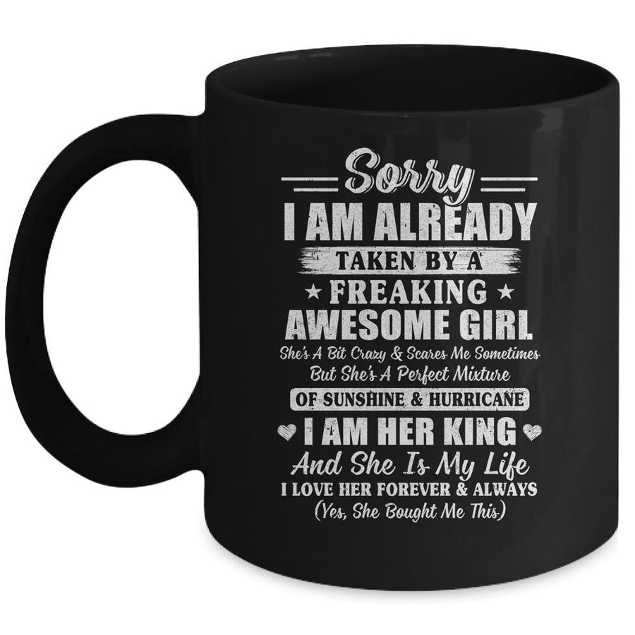 Sorry I Am Already Taken By A Freaking Awesome Girl Mug-Coffee Mug-Mug-Black