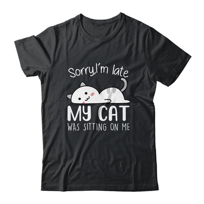 Sorry I'm Late My Cat Sleeping On Me Funny Cat Lovers Gift-T-Shirt & Tank Top-Classic T-Shirt-Black