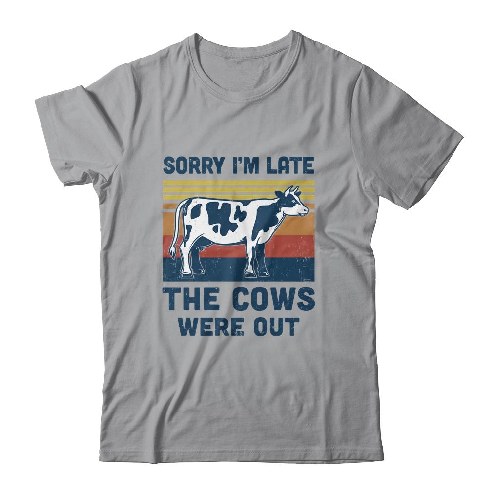 Sorry I'm Late The Cows Were Out Funny Cows Farmer Lovers-T-Shirt & Tank Top-Classic T-Shirt-Sport Grey