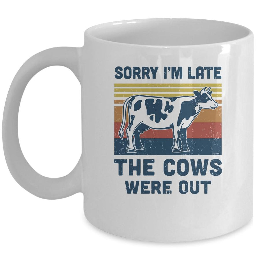 Sorry I'm Late The Cows Were Out Funny Cows Farmer Lovers Mug-Coffee Mug-Mug-White
