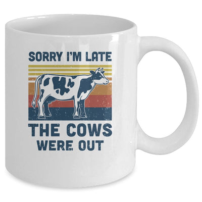 Sorry I'm Late The Cows Were Out Funny Cows Farmer Lovers Mug-Coffee Mug-Mug-White