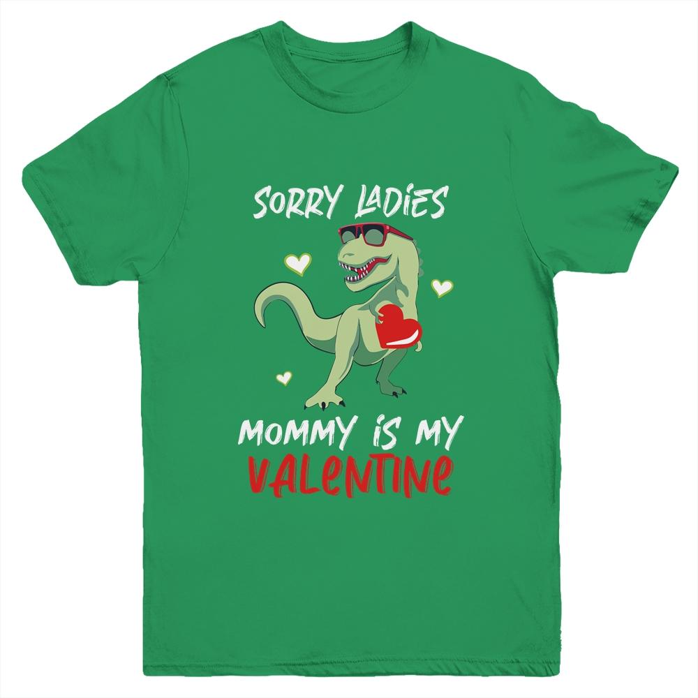 Sorry Ladies Mommy Is My Valentine Day T-Rex Dinosaur Boys Youth-Youth Shirt-Youth T-Shirt-Irish Green