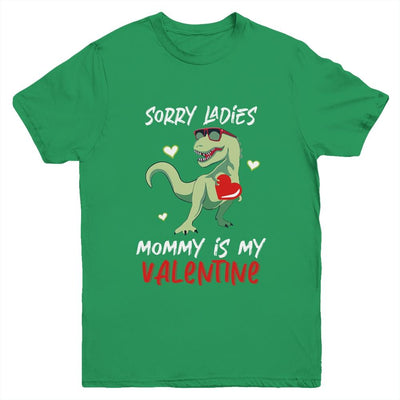 Sorry Ladies Mommy Is My Valentine Day T-Rex Dinosaur Boys Youth-Youth Shirt-Youth T-Shirt-Irish Green