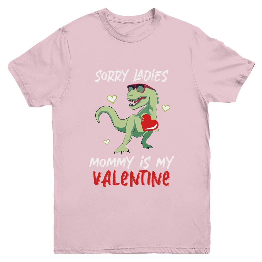 Sorry Ladies Mommy Is My Valentine Day T-Rex Dinosaur Boys Youth-Youth Shirt-Youth T-Shirt-Light Pink