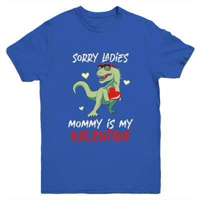 Sorry Ladies Mommy Is My Valentine Day T-Rex Dinosaur Boys Youth-Youth Shirt-Youth T-Shirt-Royal