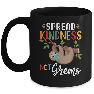 Spread Kindness Not Germs Cute Sloth Wearing Mask Lover Mug-Coffee Mug-Mug-Black