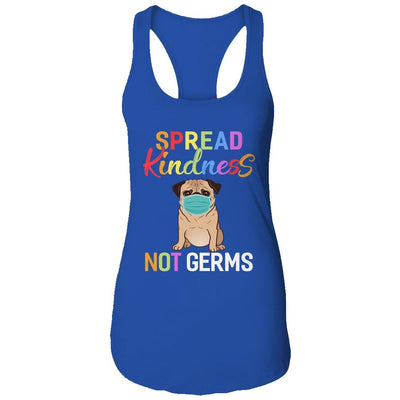 Spread Kindness Not Germs Funny Quarantined Pug Dog Lover-T-Shirt & Tank Top-Women's Ideal Racerback Tank-Royal