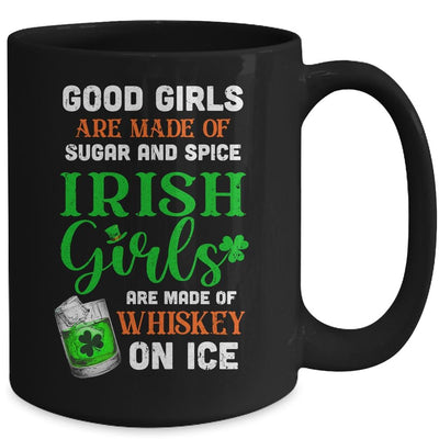 St Patrick's Day Irish Girls Are Made Of Whiskey On Ice Mug-Coffee Mug-