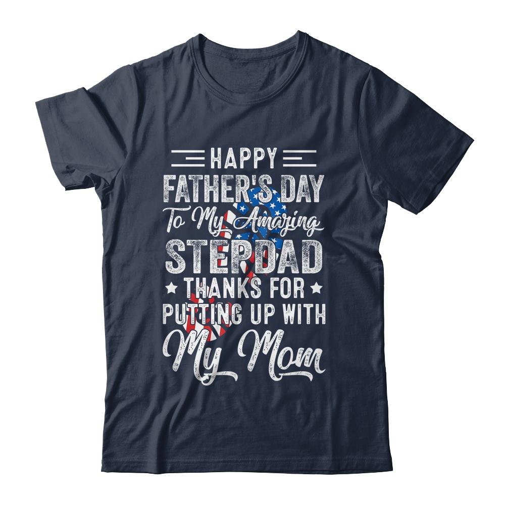 Step Dad Thanks For Putting Up With My Mom Fathers Day-T-Shirt & Hoodie-Classic T-Shirt-Navy