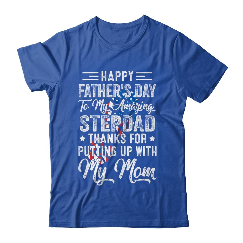 Step Dad Thanks For Putting Up With My Mom Fathers Day-T-Shirt & Hoodie-Classic T-Shirt-Royal