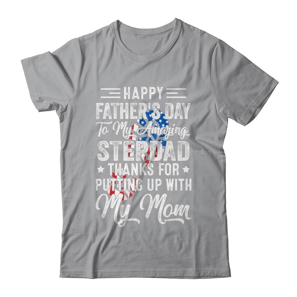 Step Dad Thanks For Putting Up With My Mom Fathers Day-T-Shirt & Hoodie-Classic T-Shirt-Sport Grey