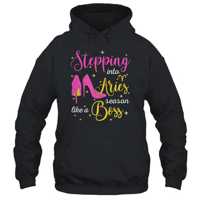 Stepping Into Aries Season Like A Boss March April-T-Shirt & Tank Top-Pullover Hoodie-Black