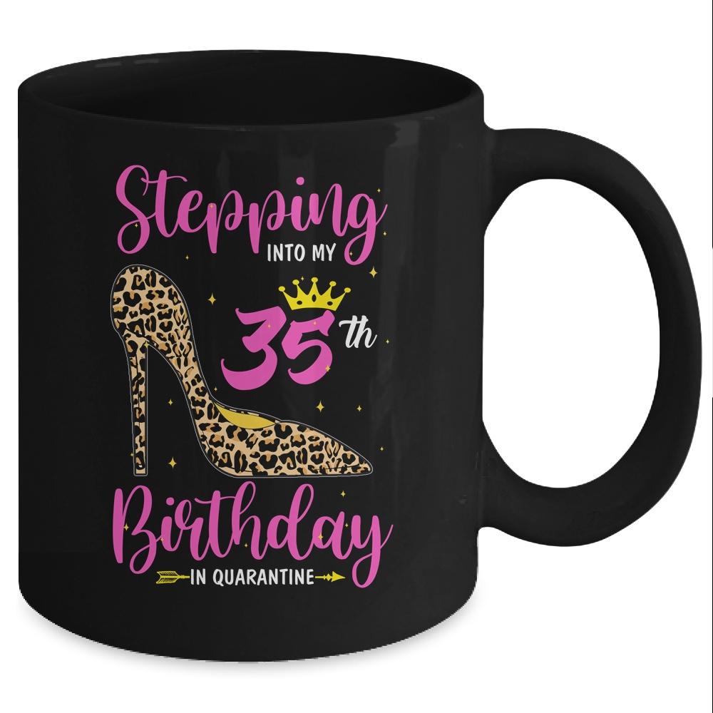 Stepping Into My 35th Birthday Quarantine Leopard Mug-Coffee Mug-Mug-Black