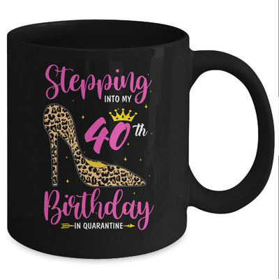 Stepping Into My 40th Birthday Quarantine Leopard Mug-Coffee Mug-Mug-Black