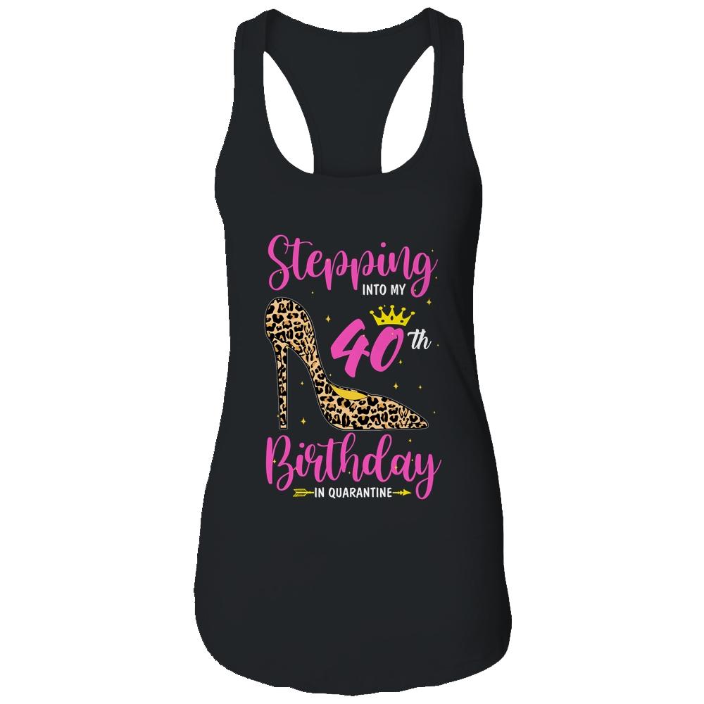 Stepping Into My 40th Birthday Quarantine Leopard-T-Shirt & Tank Top-Women's Ideal Racerback Tank-Black
