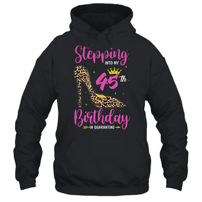 Stepping Into My 45th Birthday Quarantine Leopard-T-Shirt & Tank Top-Pullover Hoodie-Black