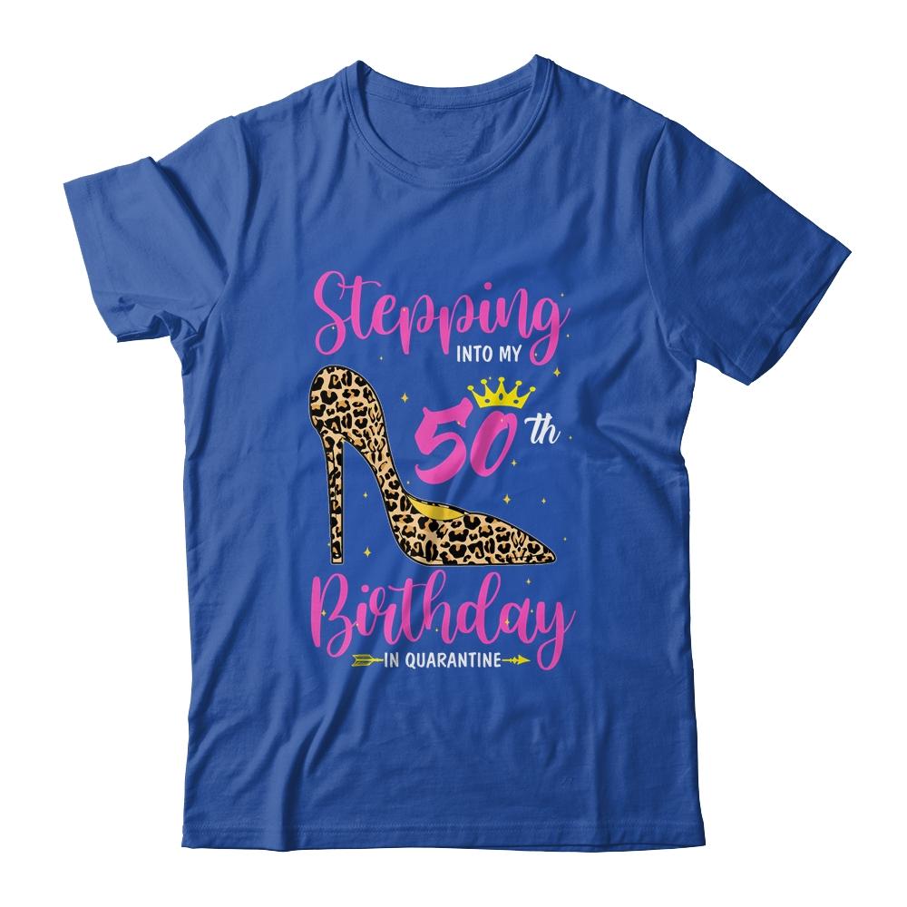 Stepping Into My 50th Birthday Quarantine Leopard-T-Shirt & Tank Top-Classic T-Shirt-Royal