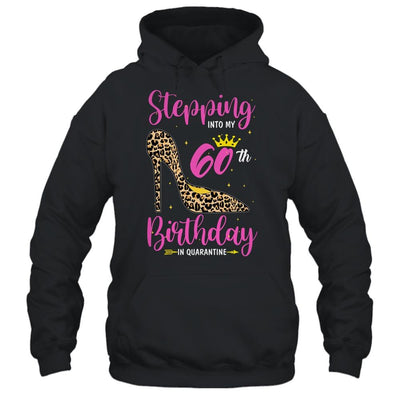 Stepping Into My 60th Birthday Quarantine Leopard-T-Shirt & Tank Top-Pullover Hoodie-Black