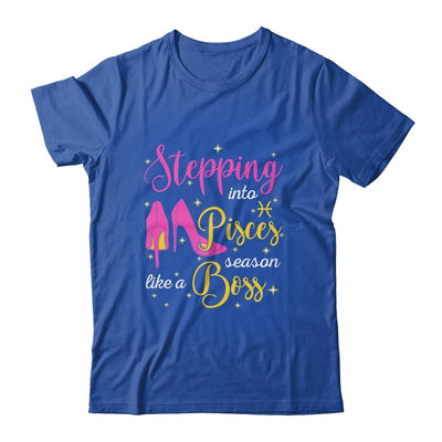Stepping Into Pisces Season Like A Boss February March-T-Shirt & Tank Top-Classic T-Shirt-Royal