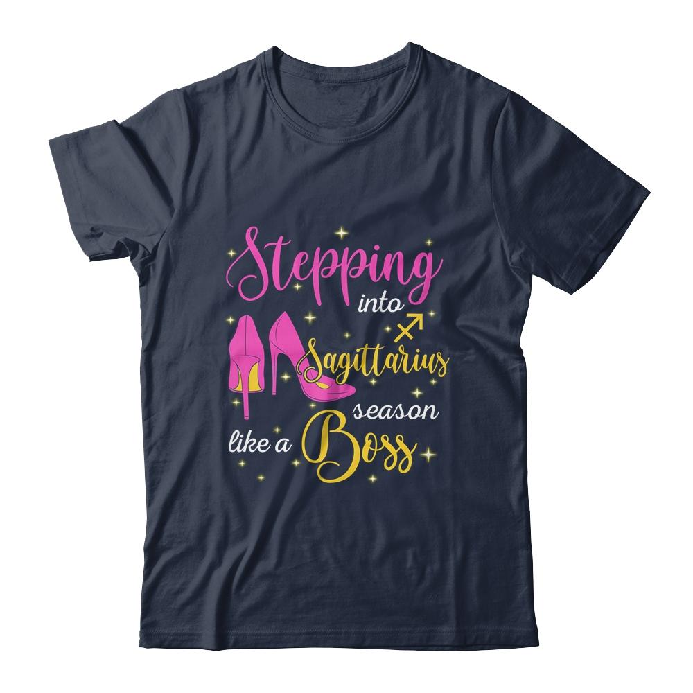 Stepping Into Sagittarius Season Like A Boss November December-T-Shirt & Tank Top-Classic T-Shirt-Navy