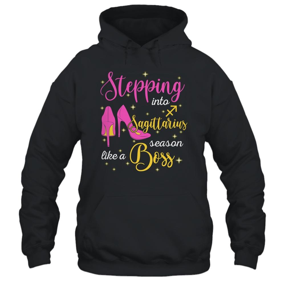 Stepping Into Sagittarius Season Like A Boss November December-T-Shirt & Tank Top-Pullover Hoodie-Black