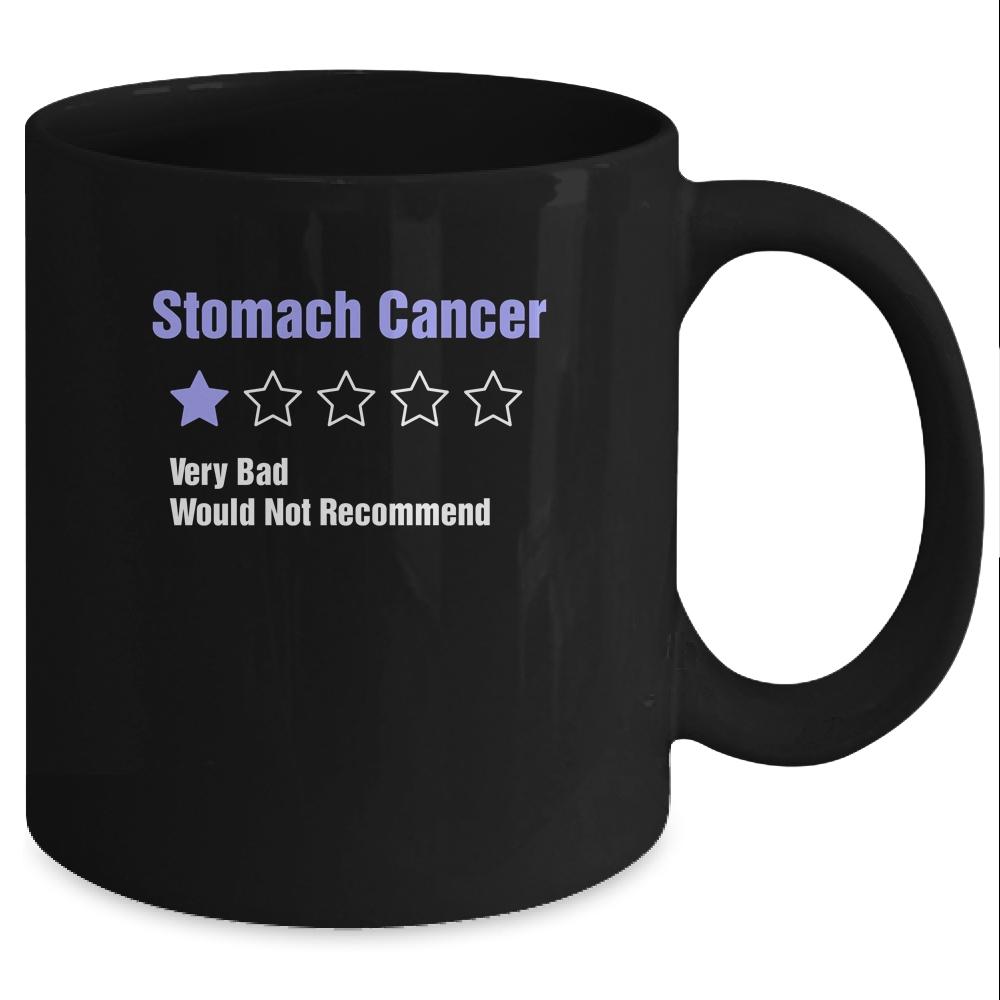 Stomach Cancer Awareness Very Bad Would Not Recommend Mug-Coffee Mug-Mug-Black