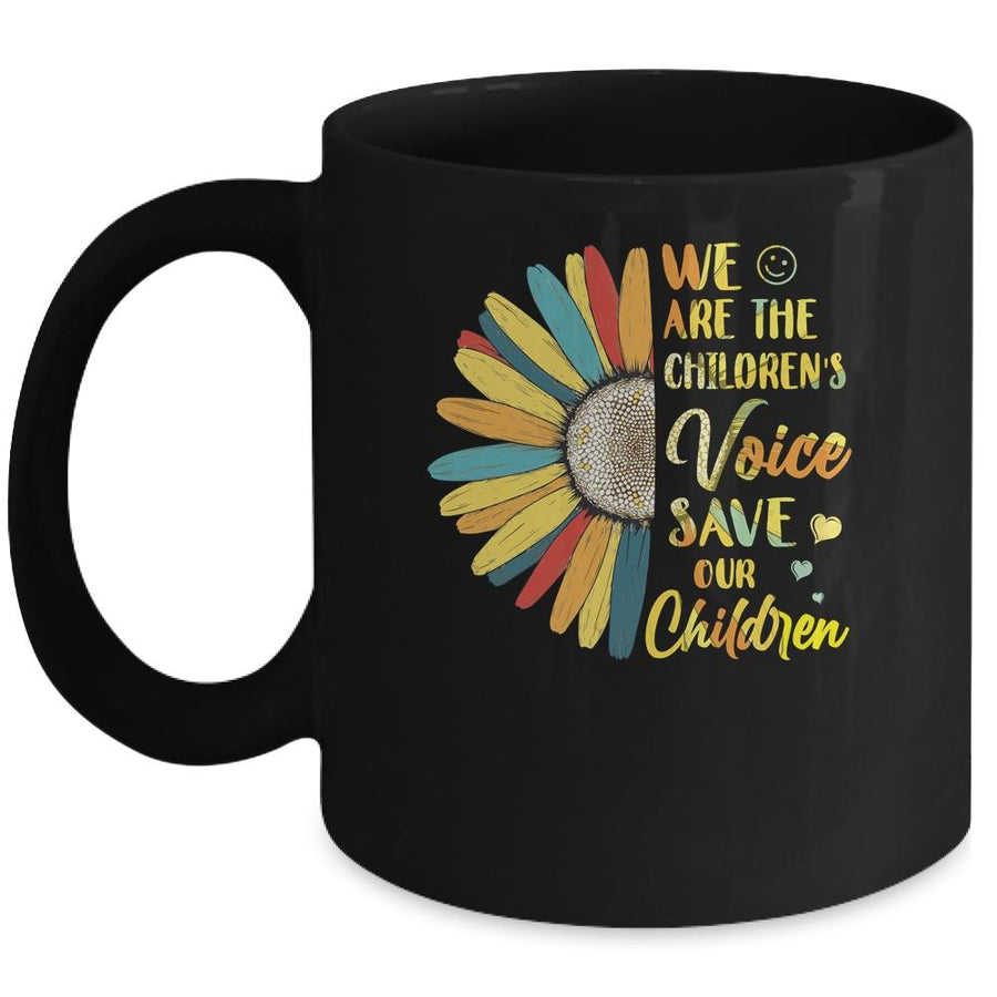 Sunflower We Are The Childrens Voice Save Our Children Mug-Coffee Mug-Mug-Black