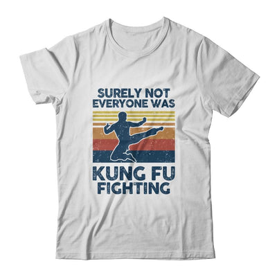 Surely Not Everybody Was Kung Fu Fighting Vintage-T-Shirt & Hoodie-Classic T-Shirt-White